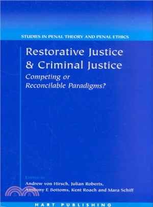 Restorative Justice and Criminal Justice ― Competing or Reconcilable Paradigms