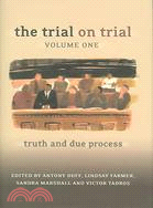 The Trial On Trial: Truth And Due Process