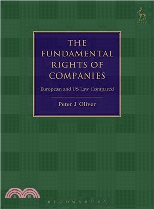 The Fundamental Rights of Companies ― European and Us Law Compared