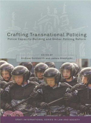 Crafting Transnational Policing ― Police Capacity-Building and Global Policing Reform