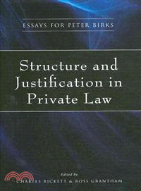 Structure and Justification in Private Law ― Essays for Peter Birks