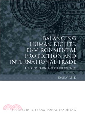 Balancing Human Rights, Environmental Protection and International Trade ― Lessons from the Eu Experience