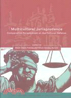Multicultural Jurisprudence: Comparative Perspectives on the Cultural Defence