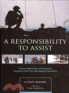 The Responsibility to Assist: EU Policy and Practice in Crisis-Management Operations Under European Security and Defence Policy