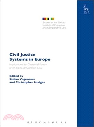 Civil Justice Systems in Europe ─ Implications for Choice of Forum and Choice of Contract Law