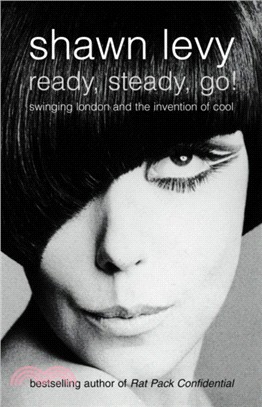 Ready, Steady, Go!：Swinging London and the Invention of Cool