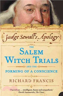 Judge Sewall's Apology ― The Salem Witch Trials and the Forming of a Conscience