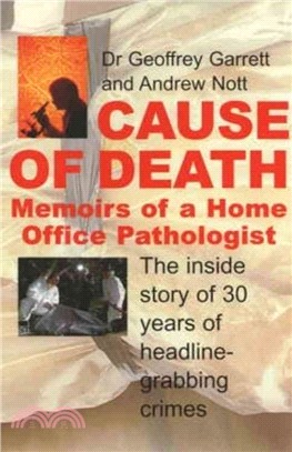 Cause of Death：Memoirs of a Home Office Pathologist
