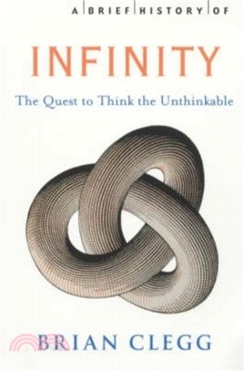 A Brief History of Infinity：The Quest to Think the Unthinkable