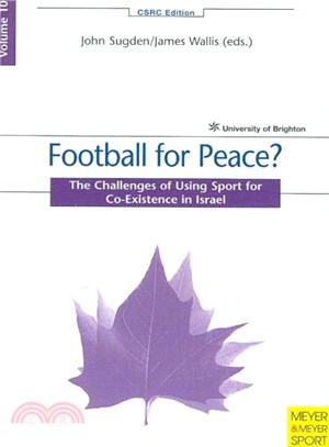 Football for Peace? ― The Challenges of Using Sport for Co-Existence in Israel