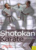 Shotokan Karate: Kihon, Kumite, Kata