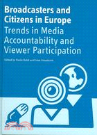 Broadcasters and Citizens in Europe: Trends in Media Accountability and Viewer Participation