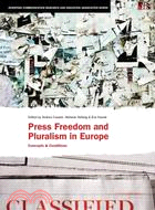 Press Freedom and Pluralism in Europe ─ Concepts and Conditions