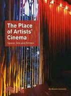The Place of Artists' Cinema ─ Space, Site, and Screen