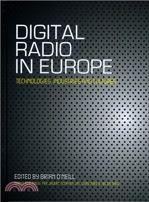 Digital Radio in Europe: Technologies, Industries and Cultures