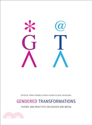 Gendered Transformations:Theory and Practices on Gender and Media