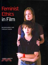 Feminist Ethics in Film ─ Reconfiguring Care Through Cinema