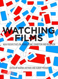 Watching Films ─ New Perspectives on Movie-Going, Exhibition and Reception