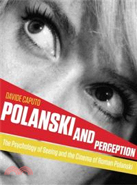 Polanski and Perception ─ The Psychology of Seeing and the Cinema of Roman Polanski