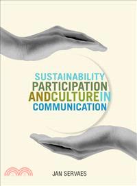 Sustainability, participation & culture in communication :theory and praxis /