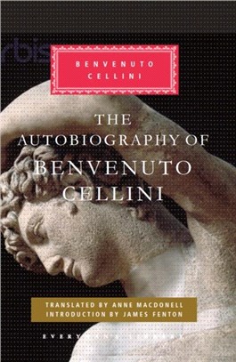 The Autobiography of Benvenuto Cellini