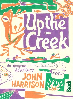 Up the Creek—An Amazon Adventure