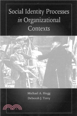 Social Identity Processes in Organizational Contexts