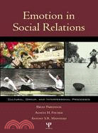 Emotion In Social Relations ─ Cultural, Group, and Interpersonal Processes