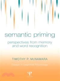 Semantic Priming—Perspectives From Memory and Word Recognition