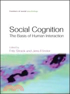 Social Cognition: The Basis of Human Interaction