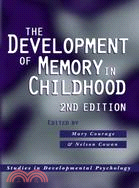 The Development of Memory in Infancy and Childhood