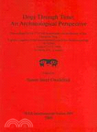 Dogs Through Time: An Archaeological Perspective: Proceedings of the 1st ICAZ Symposium on the History of the Domestic Dog, Eighth Congress of the International Council