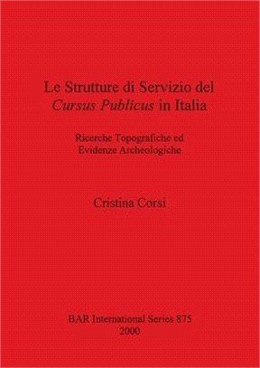 Le Strutture Di Servizio Del Cursus Publicus in Italia