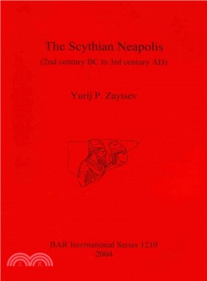 The Scythian Neapolis (2nd Century BC to 3rd Century AD) ― Investigations into the Graeco-barbarian City on the Northen Black Sea Coast