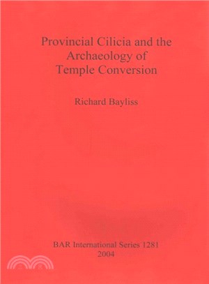 Provincial Cilicia and the Archaeology of Temple Conversion