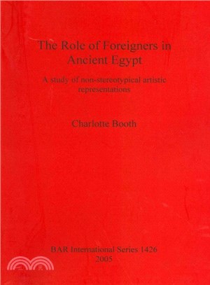 The Role of Foreigners in Ancient Egypt ― A Study of Non-stereotypical Artistic Representations