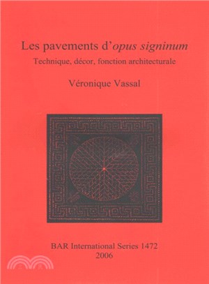 Les Pavements D'opus Signinum ― Technique, Decor, Fonction Architecturale