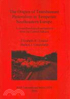 The Origins of Transhumant Pastoralism in Temperate Southeastern Europe: A Zooarchaeological Perspective from the Central Balkans