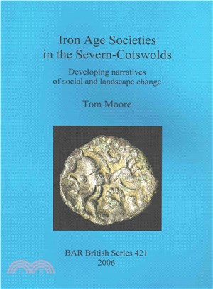 Iron Age Societies in the Severn-cotswolds