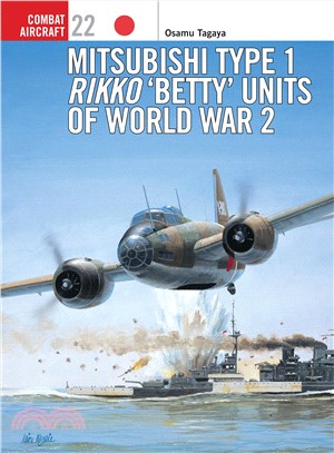 Mitsubishi Type I Rikko Betty Units of World War 2