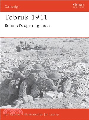 Tobruk 1941 ─ Rommel's Opening Move