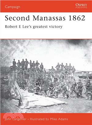 Second Manassas 1862 ─ Robert E Lee's Greatest Victory
