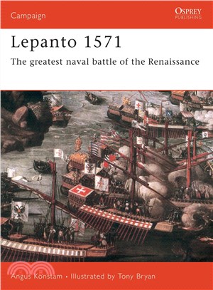 Lepanto 1571 ─ The Greatest Naval Battle of the Renaissance