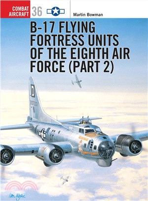B17 Flying Fortress Units of the Eighth Air Force 2