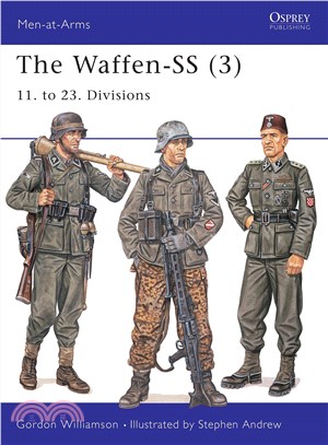 The Waffen - Ss 3: 11.To 23. Divisions