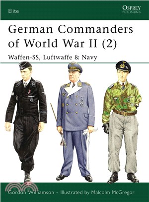 German Commanders of World War II (2) ― Waffen-SS, Luftwaffe & Navy