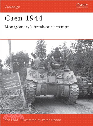 Caen 1944 ─ Montgomerys Break Out Attempt