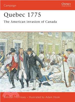 Quebec 1775 ─ The American Invasion of Canada
