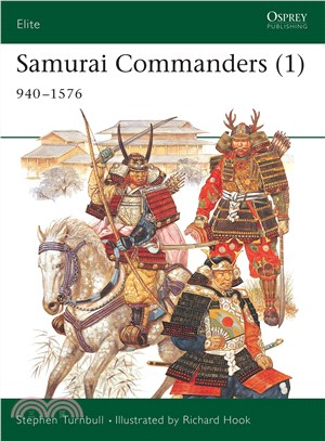 Samurai Commanders ─ 940-1576
