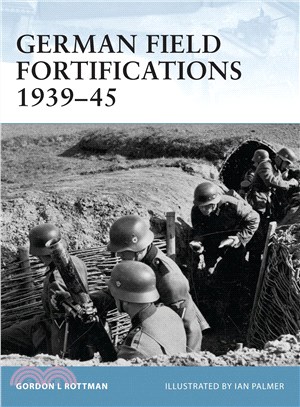 German Field Fortifications 1939 - 1945